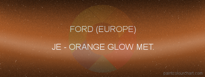 Ford (europe) paint JE Orange Glow Met.