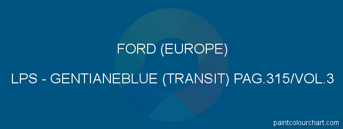 Ford (europe) paint LPS Gentianeblue (transit) Pag.315/vol.3