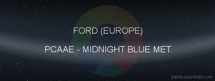 Ford (europe) paint PCAAE Midnight Blue Met.