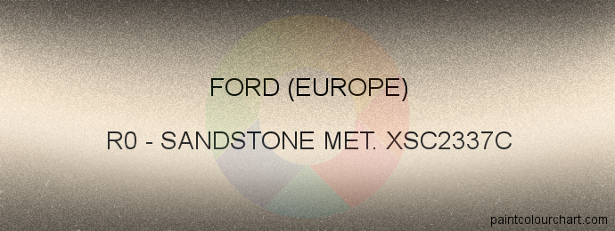 Ford (europe) paint R0 Sandstone Met. Xsc2337c