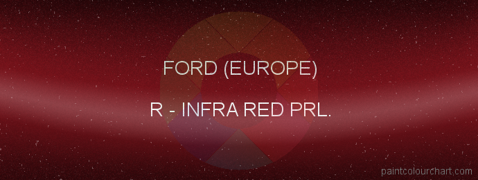 Ford (europe) paint R Infra Red Prl.