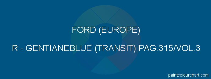 Ford (europe) paint R Gentianeblue (transit) Pag.315/vol.3