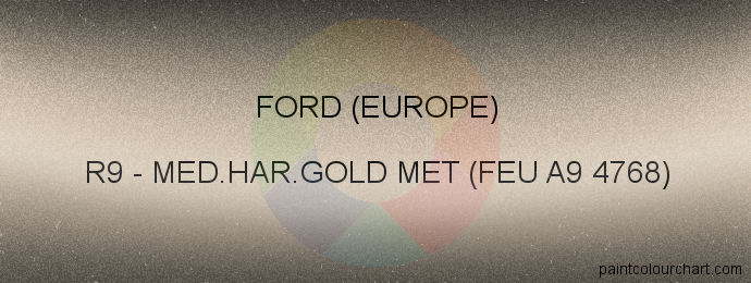 Ford (europe) paint R9 Med.har.gold Met (feu A9 4768)