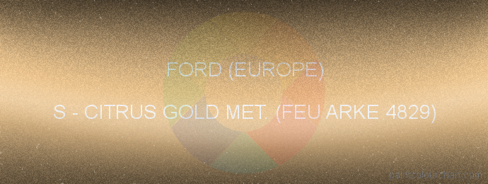 Ford (europe) paint S Citrus Gold Met. (feu Arke 4829)