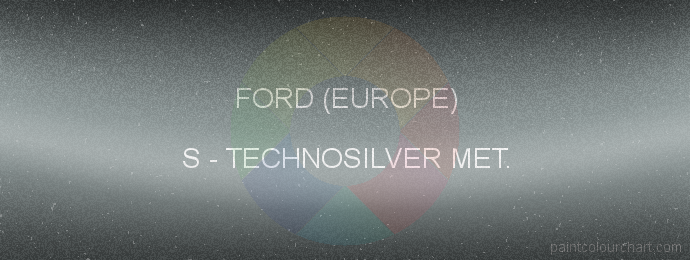 Ford (europe) paint S Technosilver Met.