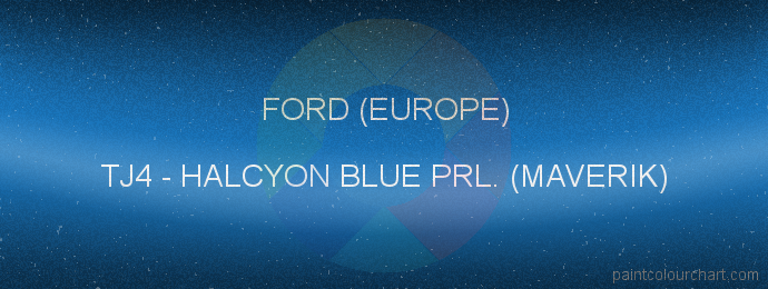 Ford (europe) paint TJ4 Halcyon Blue Prl. (maverik)