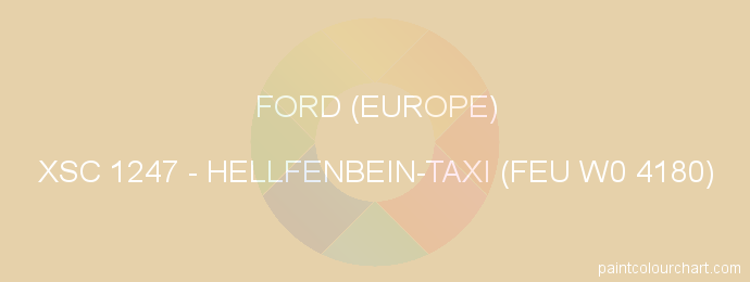 Ford (europe) paint XSC 1247 Hellfenbein-taxi (feu W0 4180)