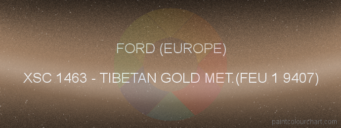 Ford (europe) paint XSC 1463 Tibetan Gold Met.(feu 1 9407)