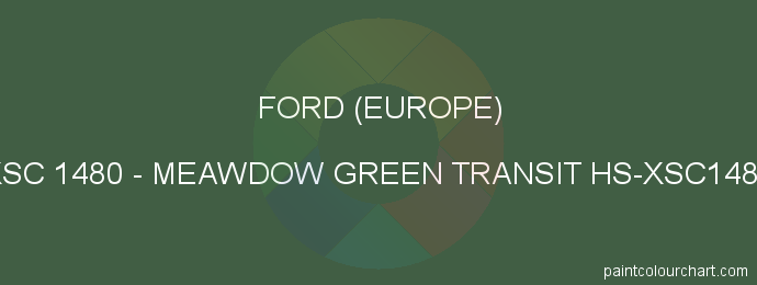 Ford (europe) paint XSC 1480 Meawdow Green Transit Hs-xsc1480