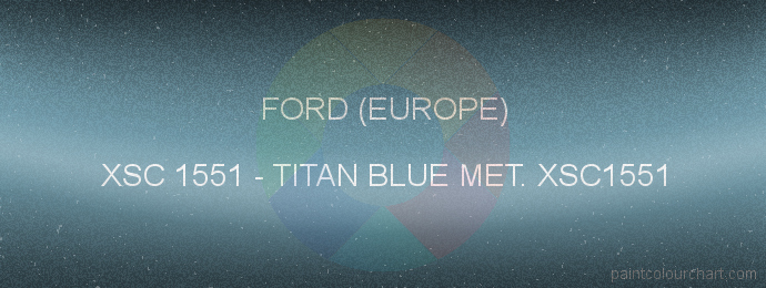 Ford (europe) paint XSC 1551 Titan Blue Met. Xsc1551