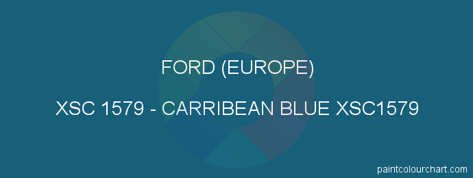Ford (europe) paint XSC 1579 Carribean Blue Xsc1579