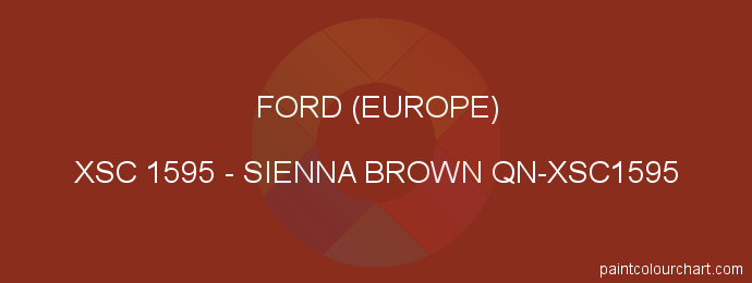 Ford (europe) paint XSC 1595 Sienna Brown Qn-xsc1595