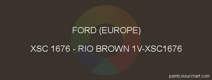 Ford (europe) paint XSC 1676 Rio Brown 1v-xsc1676