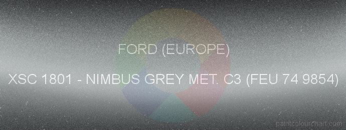 Ford (europe) paint XSC 1801 Nimbus Grey Met. C3 (feu 74 9854)