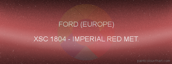 Ford (europe) paint XSC 1804 Imperial Red Met.