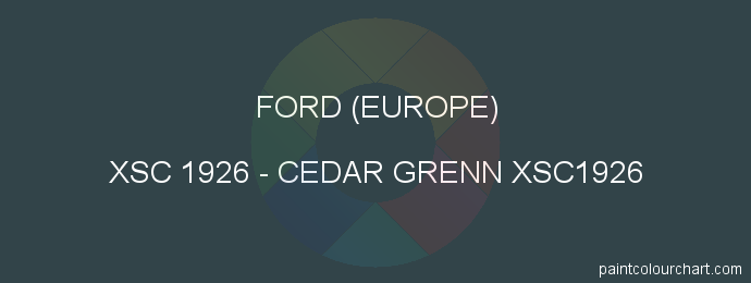 Ford (europe) paint XSC 1926 Cedar Grenn Xsc1926
