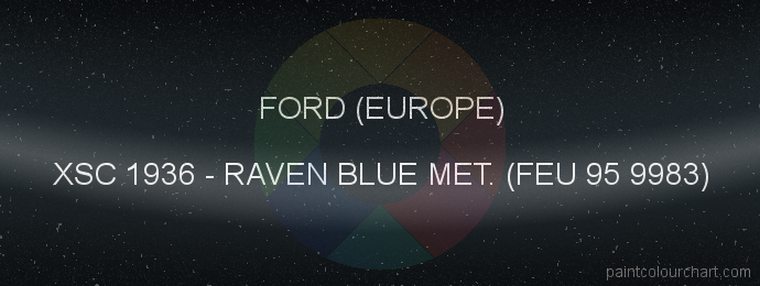 Ford (europe) paint XSC 1936 Raven Blue Met. (feu 95 9983)