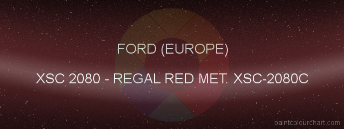 Ford (europe) paint XSC 2080 Regal Red Met. Xsc-2080c
