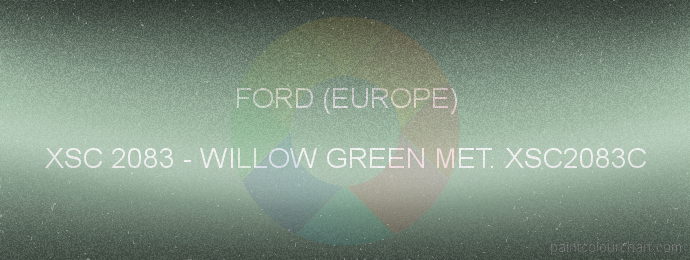 Ford (europe) paint XSC 2083 Willow Green Met. Xsc2083c