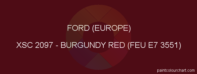 Ford (europe) paint XSC 2097 Burgundy Red (feu E7 3551)