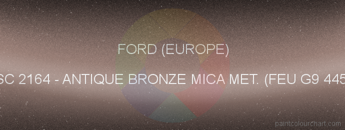 Ford (europe) paint XSC 2164 Antique Bronze Mica Met. (feu G9 4452)