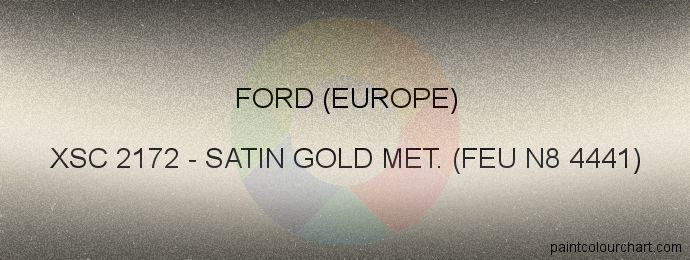 Ford (europe) paint XSC 2172 Satin Gold Met. (feu N8 4441)