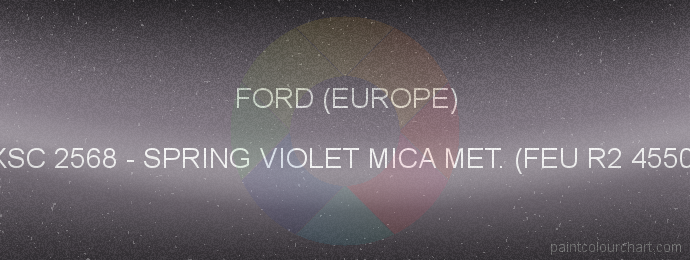 Ford (europe) paint XSC 2568 Spring Violet Mica Met. (feu R2 4550)