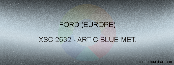 Ford (europe) paint XSC 2632 Artic Blue Met.