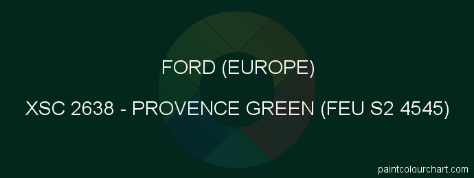 Ford (europe) paint XSC 2638 Provence Green (feu S2 4545)