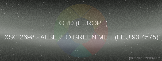 Ford (europe) paint XSC 2698 Alberto Green Met. (feu 93 4575)