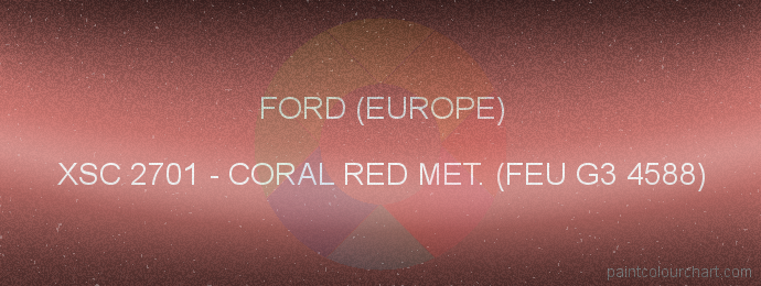 Ford (europe) paint XSC 2701 Coral Red Met. (feu G3 4588)