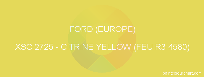 Ford (europe) paint XSC 2725 Citrine Yellow (feu R3 4580)
