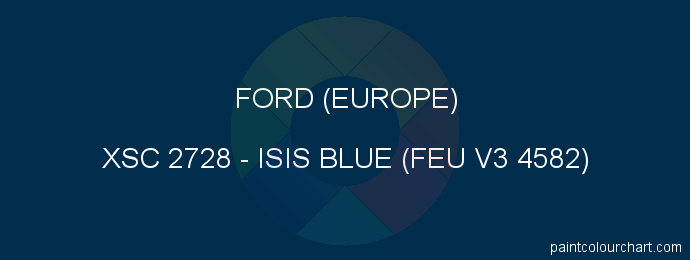 Ford (europe) paint XSC 2728 Isis Blue (feu V3 4582)
