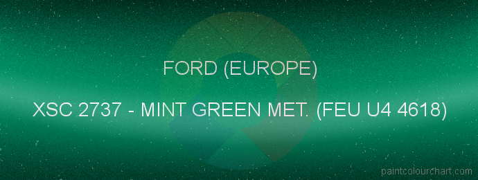 Ford (europe) paint XSC 2737 Mint Green Met. (feu U4 4618)