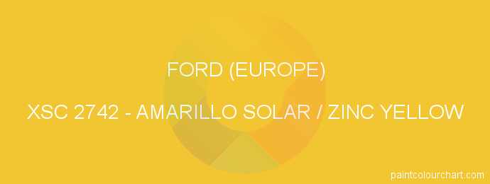 Ford (europe) paint XSC 2742 Amarillo Solar / Zinc Yellow