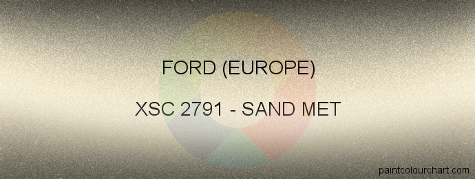 Ford (europe) paint XSC 2791 Sand Met