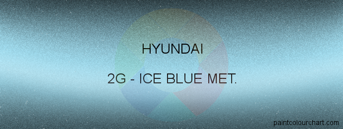 Hyundai paint 2G Ice Blue Met.