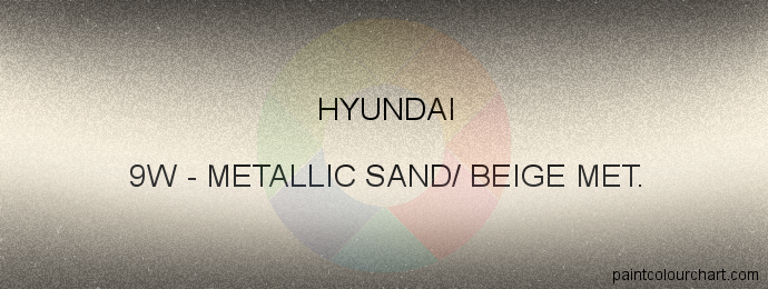 Hyundai paint 9W Metallic Sand/ Beige Met.