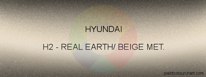 Hyundai paint H2 Real Earth/ Beige Met.