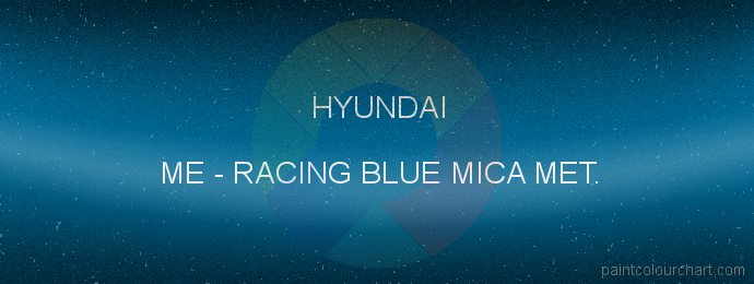 Hyundai paint ME Racing Blue Mica Met.