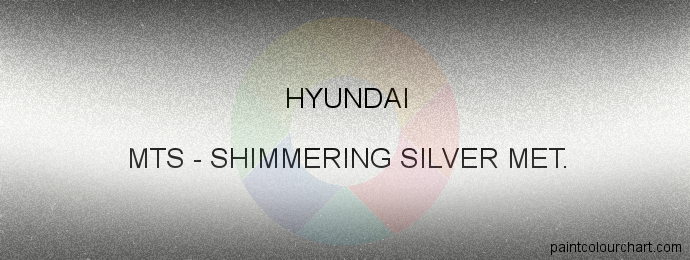 Hyundai paint MTS Shimmering Silver Met.