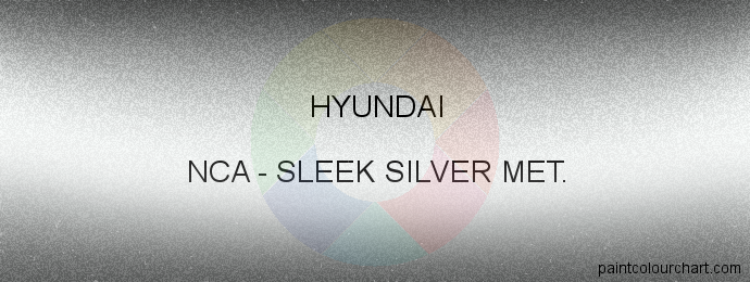 Hyundai paint NCA Sleek Silver Met.