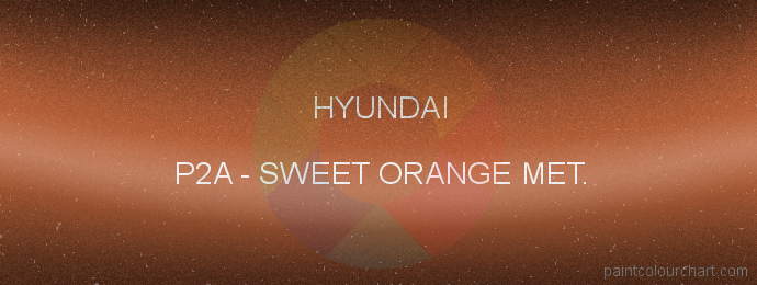 Hyundai paint P2A Sweet Orange Met.