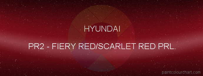 Hyundai paint PR2 Fiery Red/scarlet Red Prl.