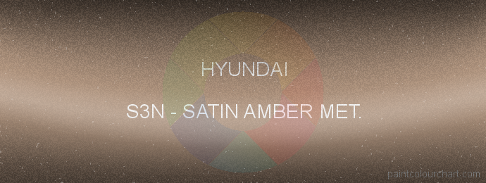 Hyundai paint S3N Satin Amber Met.