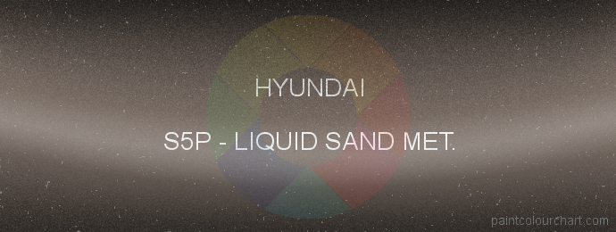 Hyundai paint S5P Liquid Sand Met.