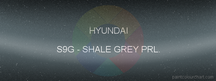 Hyundai paint S9G Shale Grey Prl.