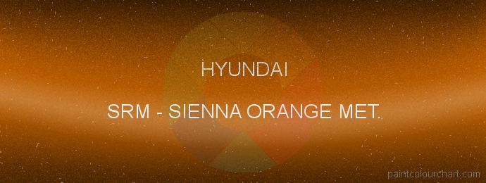 Hyundai paint SRM Sienna Orange Met.