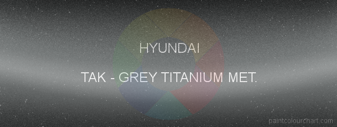 Hyundai paint TAK Grey Titanium Met.