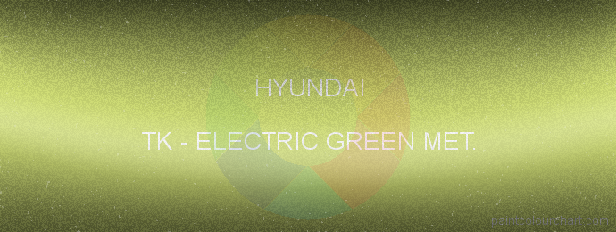 Hyundai paint TK Electric Green Met.